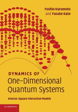 Dynamics of One-Dimensional Quantum Systems: Inverse-Square Interaction Models de Yoshio Kuramoto