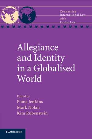 Allegiance and Identity in a Globalised World de Fiona Jenkins