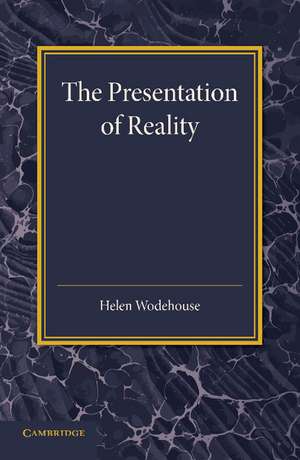 The Presentation of Reality de Helen Wodehouse