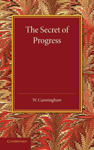 The Secret of Progress de William Cunningham