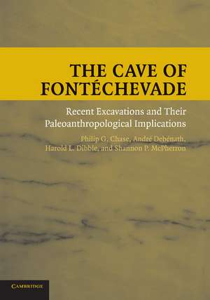 The Cave of Fontéchevade: Recent Excavations and their Paleoanthropological Implications de Philip G. Chase