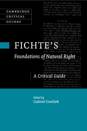 Fichte's Foundations of Natural Right: A Critical Guide de Gabriel Gottlieb