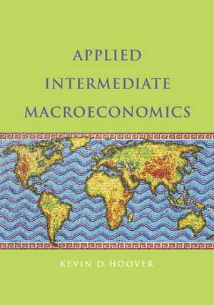 Applied Intermediate Macroeconomics de Kevin D. Hoover