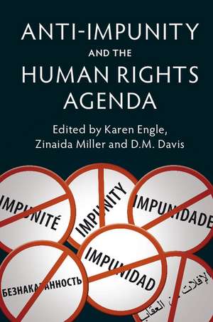 Anti-Impunity and the Human Rights Agenda de Karen Engle