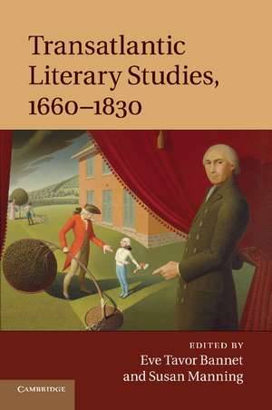 Transatlantic Literary Studies, 1660–1830 de Eve Tavor Bannet