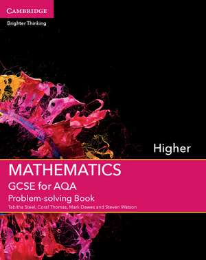 GCSE Mathematics for AQA Higher Problem-solving Book de Tabitha Steel