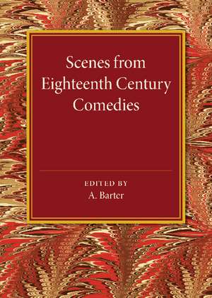 Scenes from Eighteenth Century Comedies de A. Barter