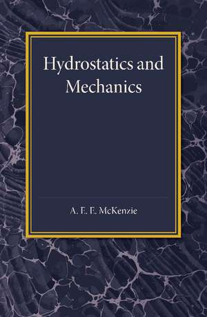 Hydrostatics and Mechanics de A. E. E. McKenzie