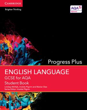 GCSE English Language for AQA Progress Plus Student Book de Lindsay McNab