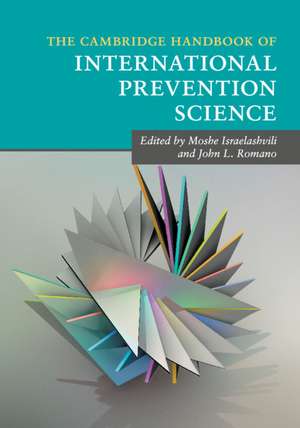 The Cambridge Handbook of International Prevention Science de Moshe Israelashvili