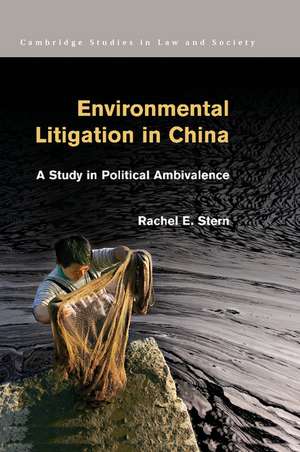 Environmental Litigation in China: A Study in Political Ambivalence de Rachel E. Stern