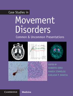 Case Studies in Movement Disorders: Common and Uncommon Presentations de Kailash P. Bhatia