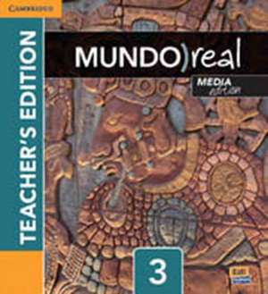 Mundo Real Media Edition Level 3 Teacher's Edition plus ELEteca Access and Digital Master Guide de Celia Meana