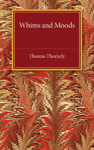 Whims and Moods de Thomas Thornely