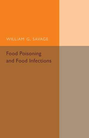 Food Poisoning and Food Infections de William G. Savage