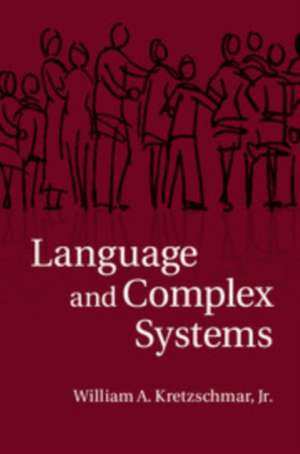 Language and Complex Systems de Jr Kretzschmar