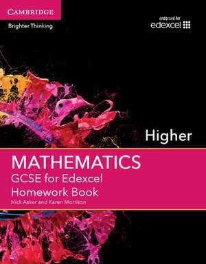 GCSE Mathematics for Edexcel Higher Homework Book de Nick Asker