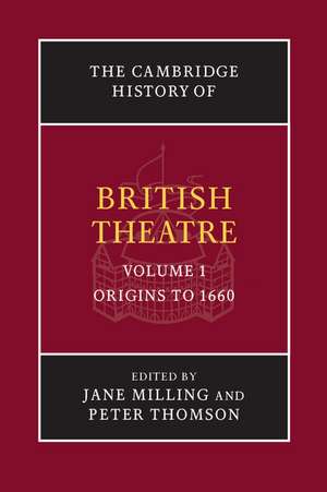 The Cambridge History of British Theatre de Jane Milling