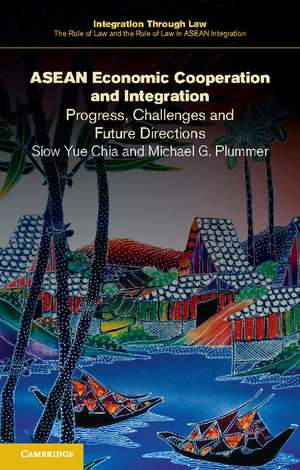 ASEAN Economic Cooperation and Integration: Progress, Challenges and Future Directions de Siow Yue Chia