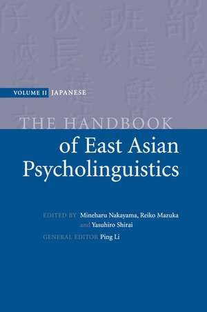 The Handbook of East Asian Psycholinguistics de Mineharu Nakayama