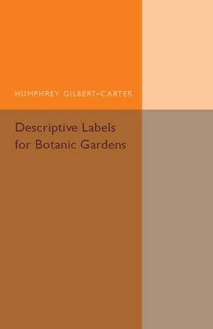 Descriptive Labels for Botanic Gardens de Humphrey Gilbert-Carter