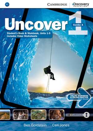 Uncover Level 1 Combo A with Online Workbook and Online Practice de Ben Goldstein