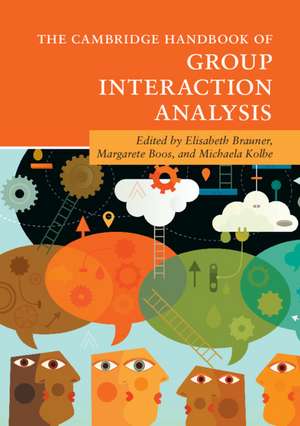 The Cambridge Handbook of Group Interaction Analysis de Elisabeth Brauner