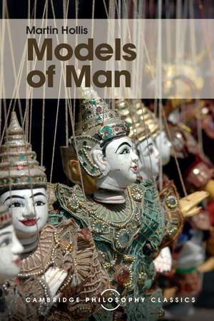 Models of Man: Philosophical Thoughts on Social Action de Martin Hollis