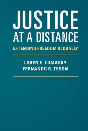 Justice at a Distance: Extending Freedom Globally de Loren E. Lomasky