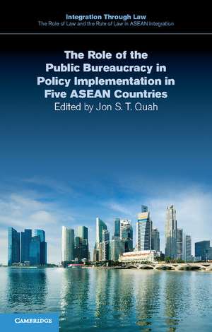 The Role of the Public Bureaucracy in Policy Implementation in Five ASEAN Countries de Jon S. T. Quah