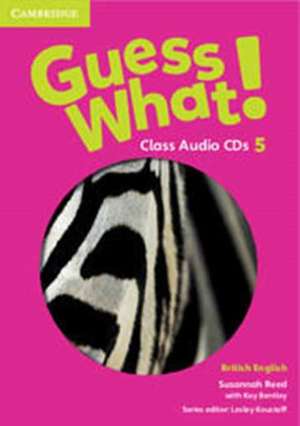 Guess What! Level 5 Class Audio CDs (3) British English de Susannah Reed