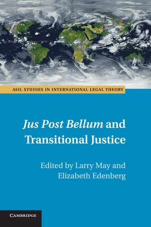 Jus Post Bellum and Transitional Justice de Larry May