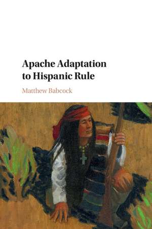 Apache Adaptation to Hispanic Rule de Matthew Babcock