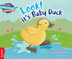 Cambridge Reading Adventures Look! It's Baby Duck Red Band de Gabby Pritchard