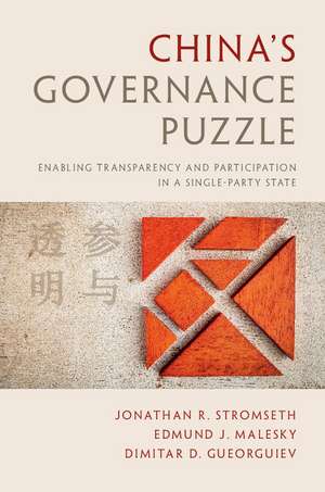 China's Governance Puzzle: Enabling Transparency and Participation in a Single-Party State de Jonathan R. Stromseth