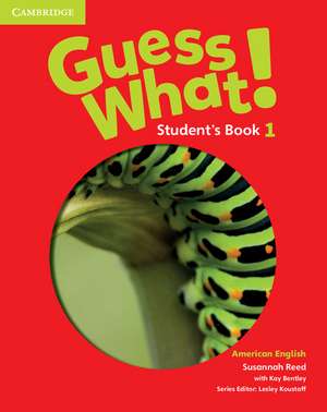 Guess What! American English Level 1 Student's Book de Susannah Reed