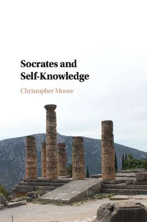 Socrates and Self-Knowledge de Christopher Moore