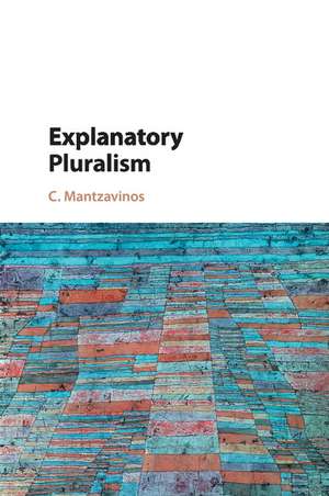 Explanatory Pluralism de C. Mantzavinos