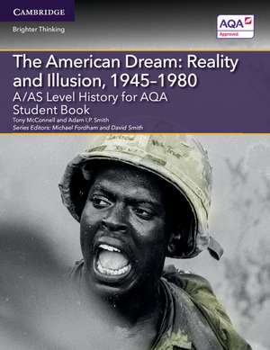 A/AS Level History for AQA The American Dream: Reality and Illusion, 1945–1980 Student Book de Tony McConnell