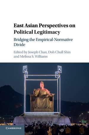 East Asian Perspectives on Political Legitimacy: Bridging the Empirical-Normative Divide de Joseph Chan