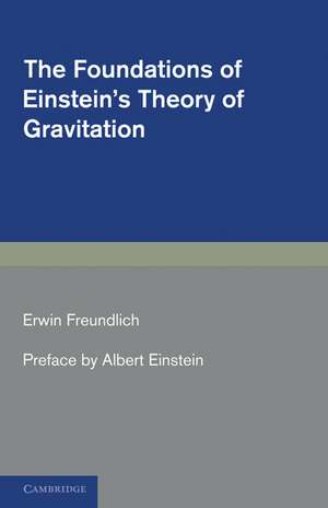 The Foundations of Einstein's Theory of Gravitation de Erwin Freundlich