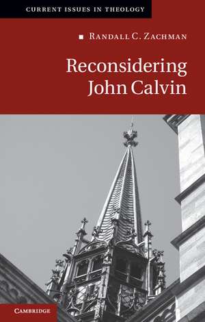 Reconsidering John Calvin de Randall C. Zachman