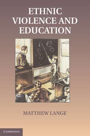 Educations in Ethnic Violence: Identity, Educational Bubbles, and Resource Mobilization de Matthew Lange