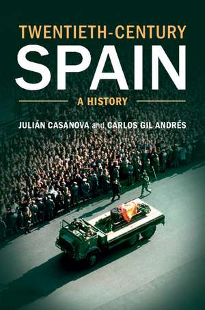 Twentieth-Century Spain: A History de Julián Casanova