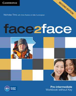 face2face Pre-intermediate Workbook without Key de Nicholas Tims