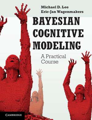 Bayesian Cognitive Modeling: A Practical Course de Michael D. Lee