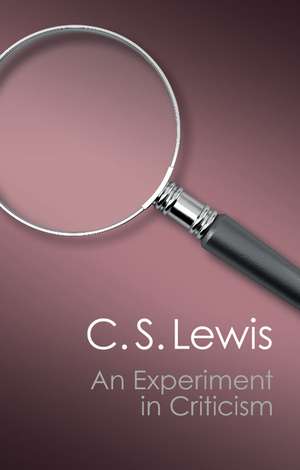 An Experiment in Criticism de C. S. Lewis