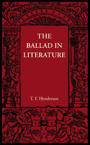 The Ballad in Literature de T. F. Henderson