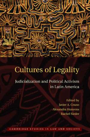 Cultures of Legality: Judicialization and Political Activism in Latin America de Javier Couso