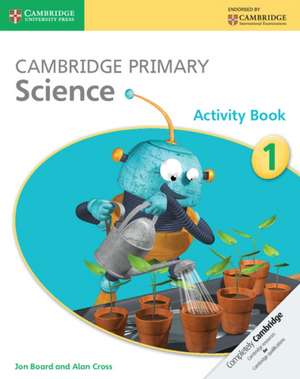 Cambridge Primary Science Activity Book 1 de Jon Board